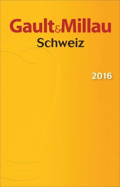 Gault&Millau Schweiz 2016: Der Reiseführer für Gourmets. Die 850 besten Restaurants. Die 200 besten Hotels. Die 100 besten Winzer Leisure, Home & Garden