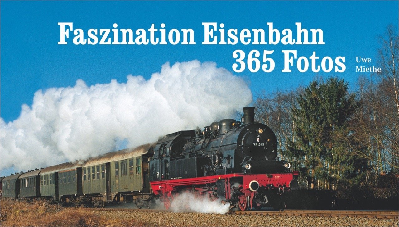 Faszination Eisenbahn 365 Fotos: Tischaufsteller - 365 Fotos Leisure, Home & Garden