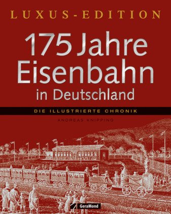 175 Jahre Eisenbahn in Dtl.- Luxus-Edit.: Die illustrierte Chronik Leisure, Home & Garden