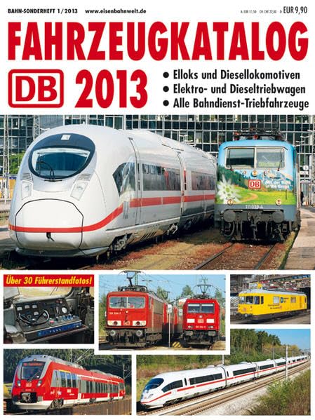 DB Fahrzeugkatalog 2013: Alle Triebfahrzeuge der Deutschen Bahn Leisure, Home & Garden