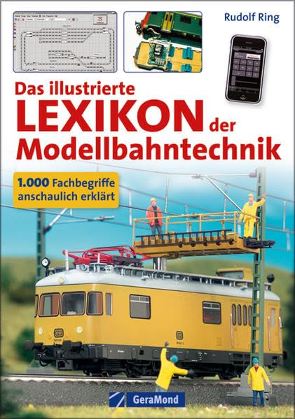 Das illustrierte Lexikon der Modellbahntechnik: 1000 Fachbegriffe anschaulich erklärt book
