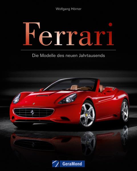 Ferrari: Die Modelle des neuen Jahrtausends Leisure, Home & Garden