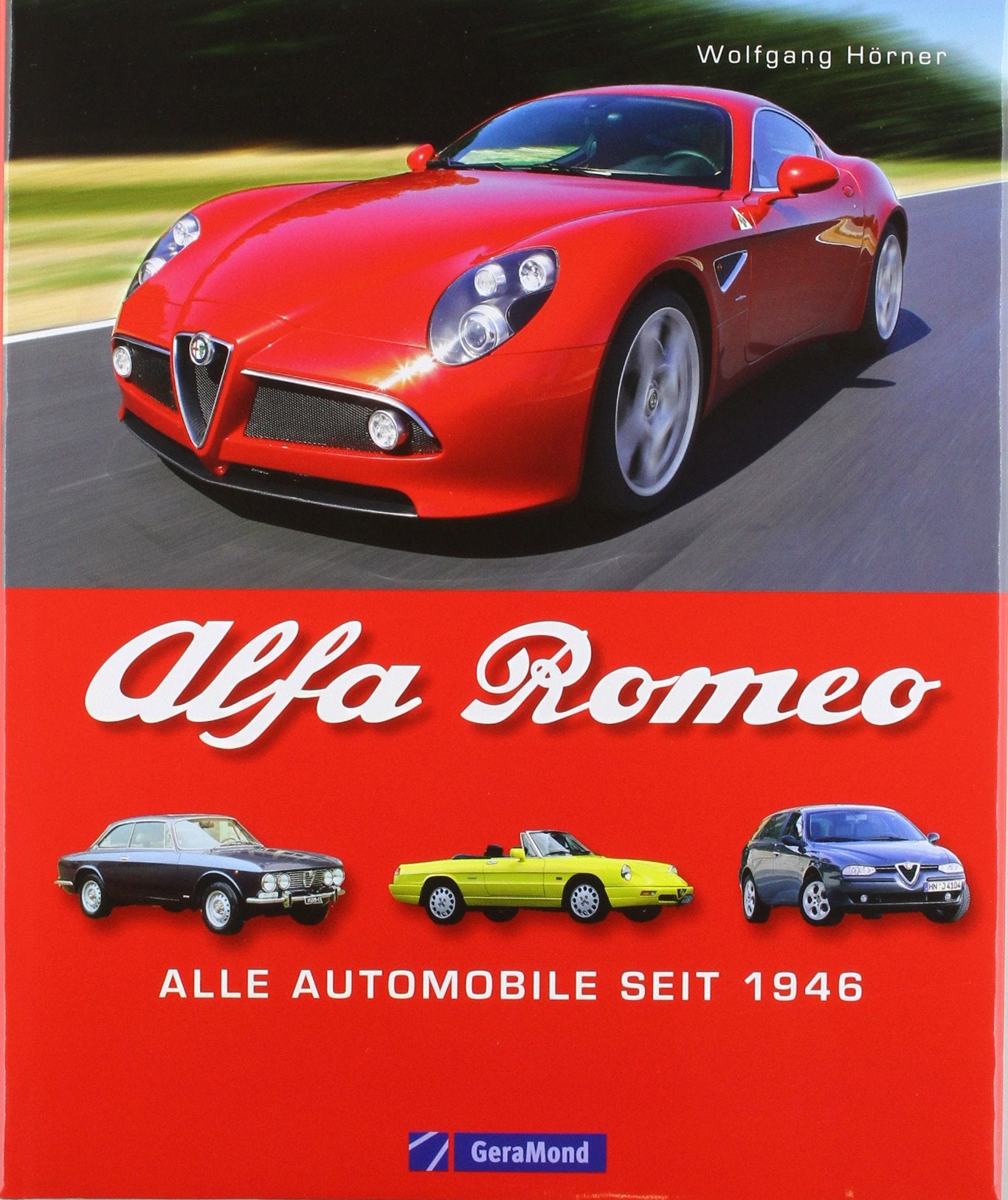 Alfa Romeo: Alle Automobile seit 1946 Leisure, Home & Garden