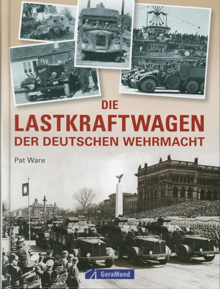 Die Lastkraftwagen der deutschen Wehrmacht Leisure, Home & Garden