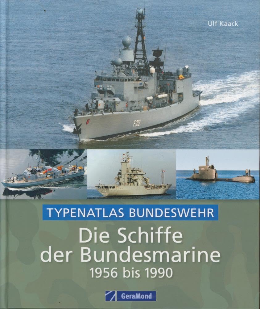 Die Schiffe der Bundesmarine 1956 bis 1990 Leisure, Home & Garden
