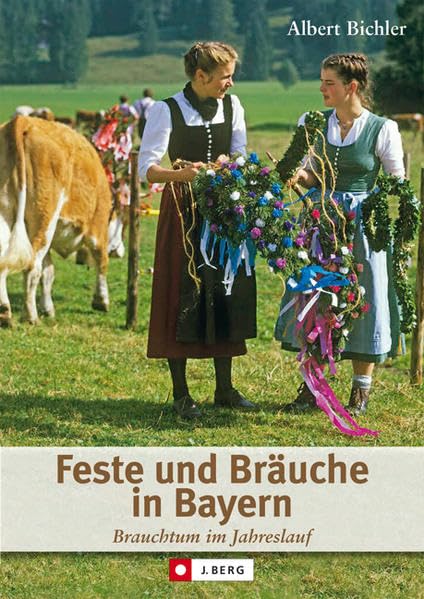 Feste und Bräuche in Bayern im Jahreslauf: Brauchtum im Jahreslauf Law