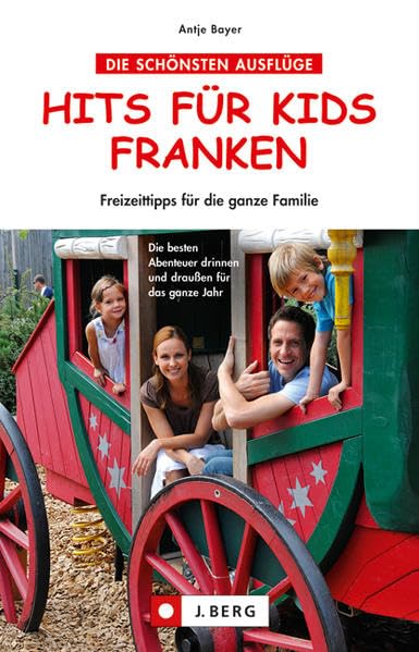Hits für Kids in Franken: Freizeittipps für die ganze Familie Leisure, Home & Garden