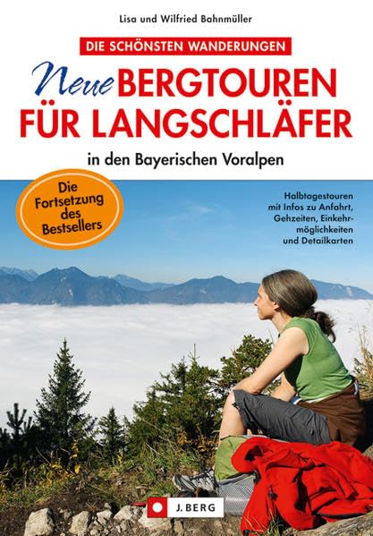 Neue Bergtouren für Langschläfer in den bayerischen Voralpen Leisure, Home & Garden