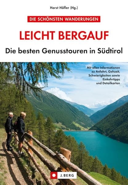 Leicht Bergauf: Die besten Genusstouren in Südtirol Leisure, Home & Garden