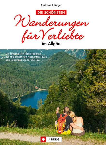 Wanderungen für Verliebte: im Allgäu Leisure, Home & Garden