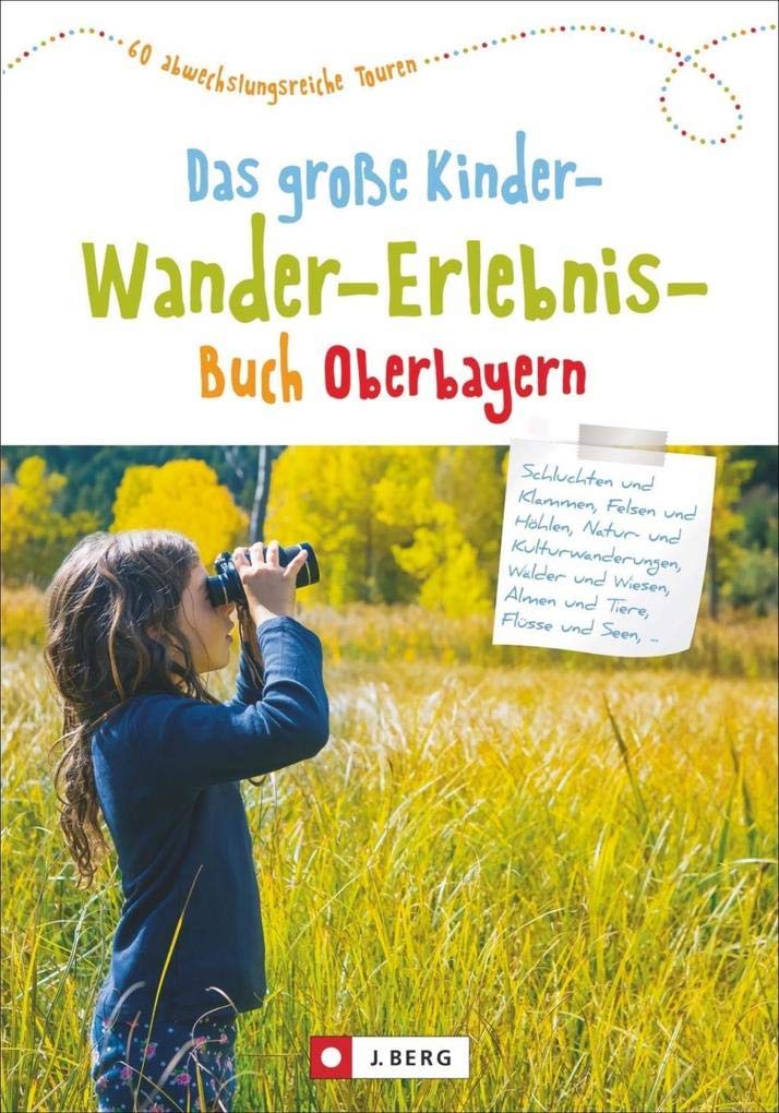 Das große Kinder-Wander-Erlebnis-Buch Oberbayern Leisure, Home & Garden