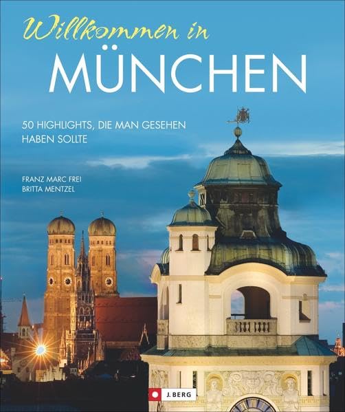 Willkommen in München: 50 Highlights, die man gesehen haben sollte Travel