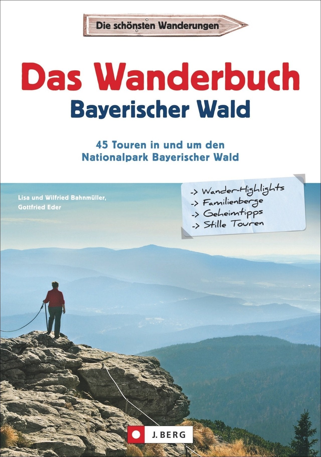 Wanderführer Bayerischer Wald: Das Wanderbuch Bayerischer Wald mit Vorwald und Donauregion. Wanderführer zum Nationalpark Bayerischer Wald mit Touren ... in und um den Nationalpark Bayerischer Wald Travel Guides