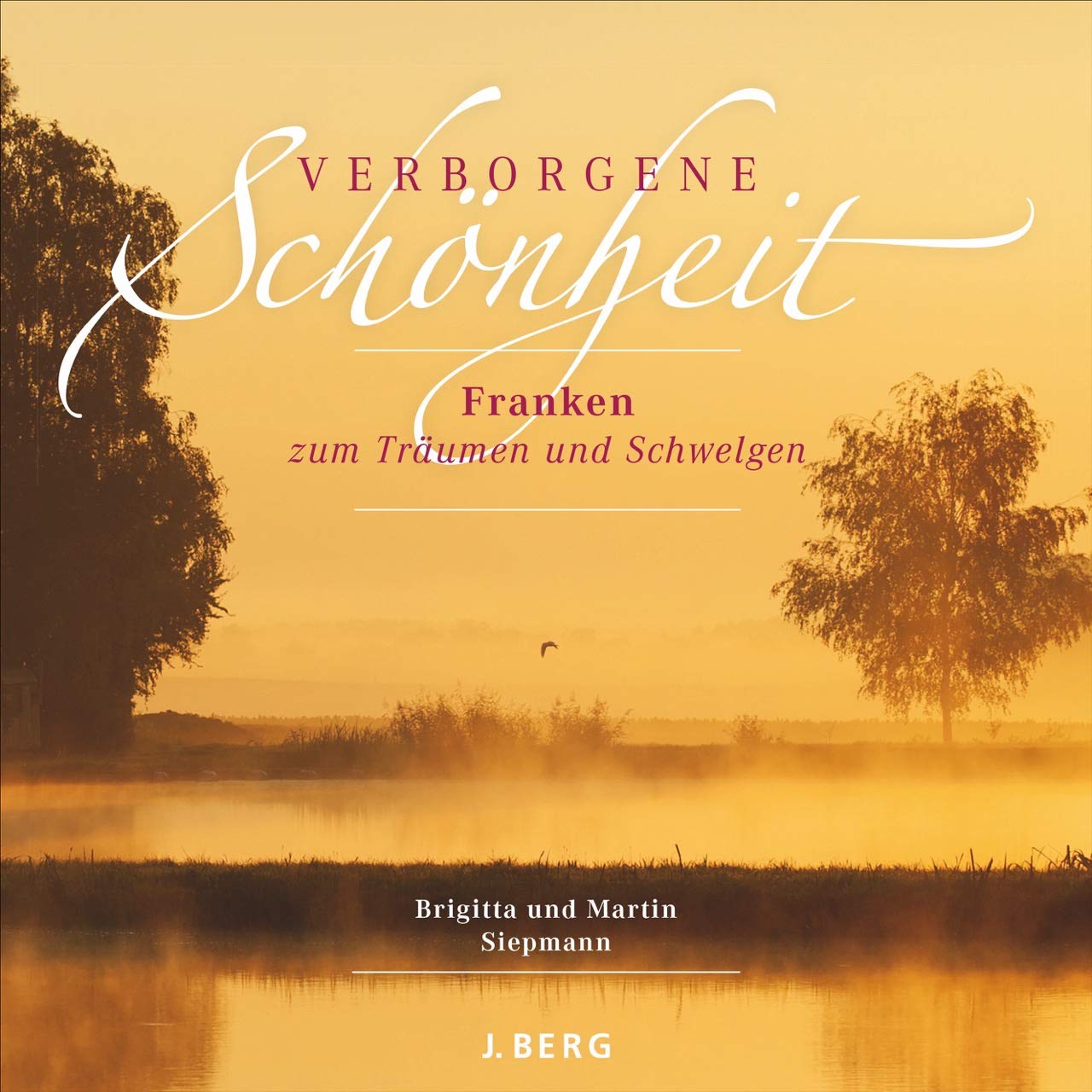Verborgene Schönheit: Franken zum Schwelgen und Träumen Leisure, Home & Garden