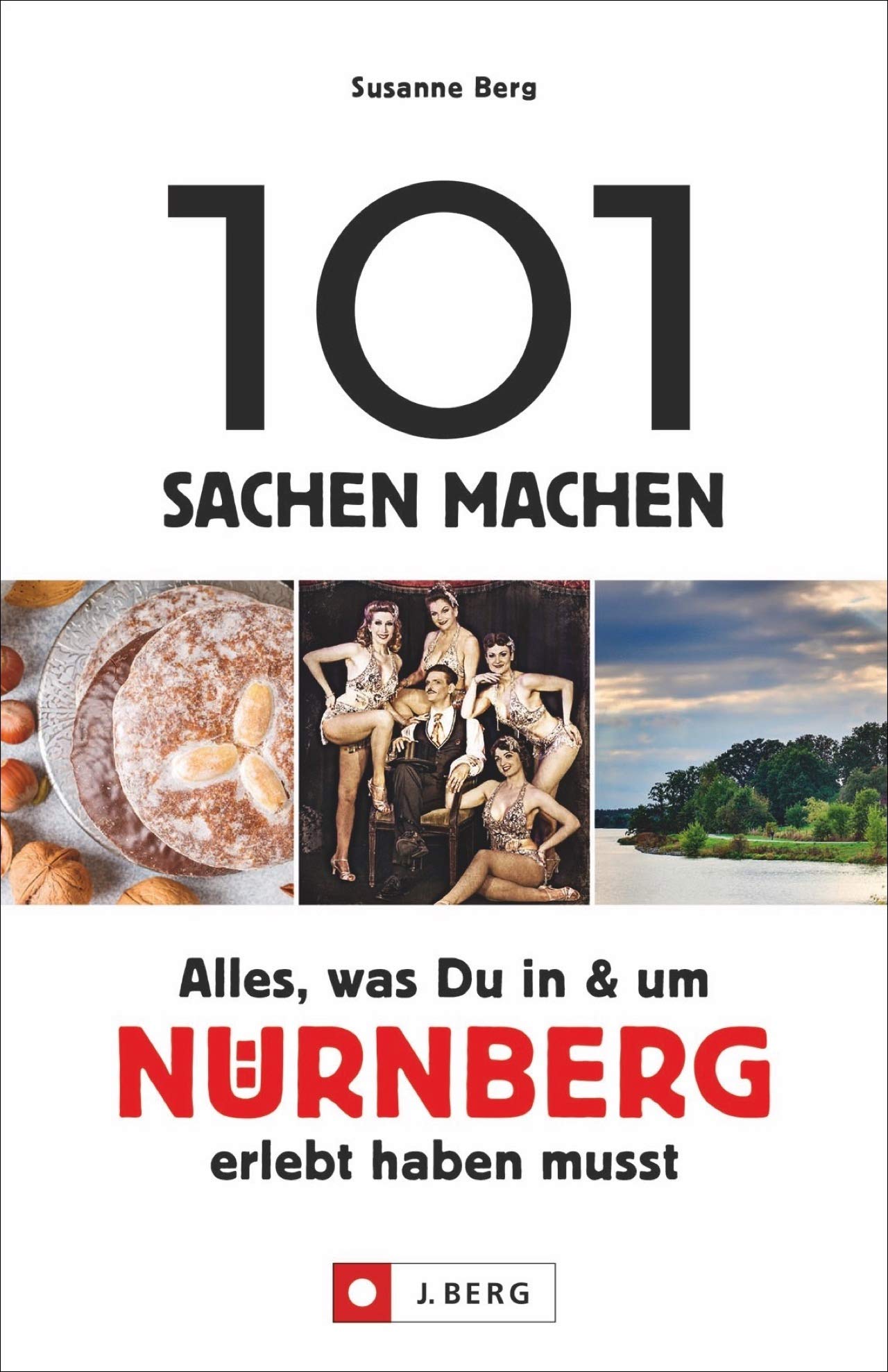 101 Sachen machen – Alles, was Du in & um Nürnberg erlebt haben musst Leisure, Home & Garden