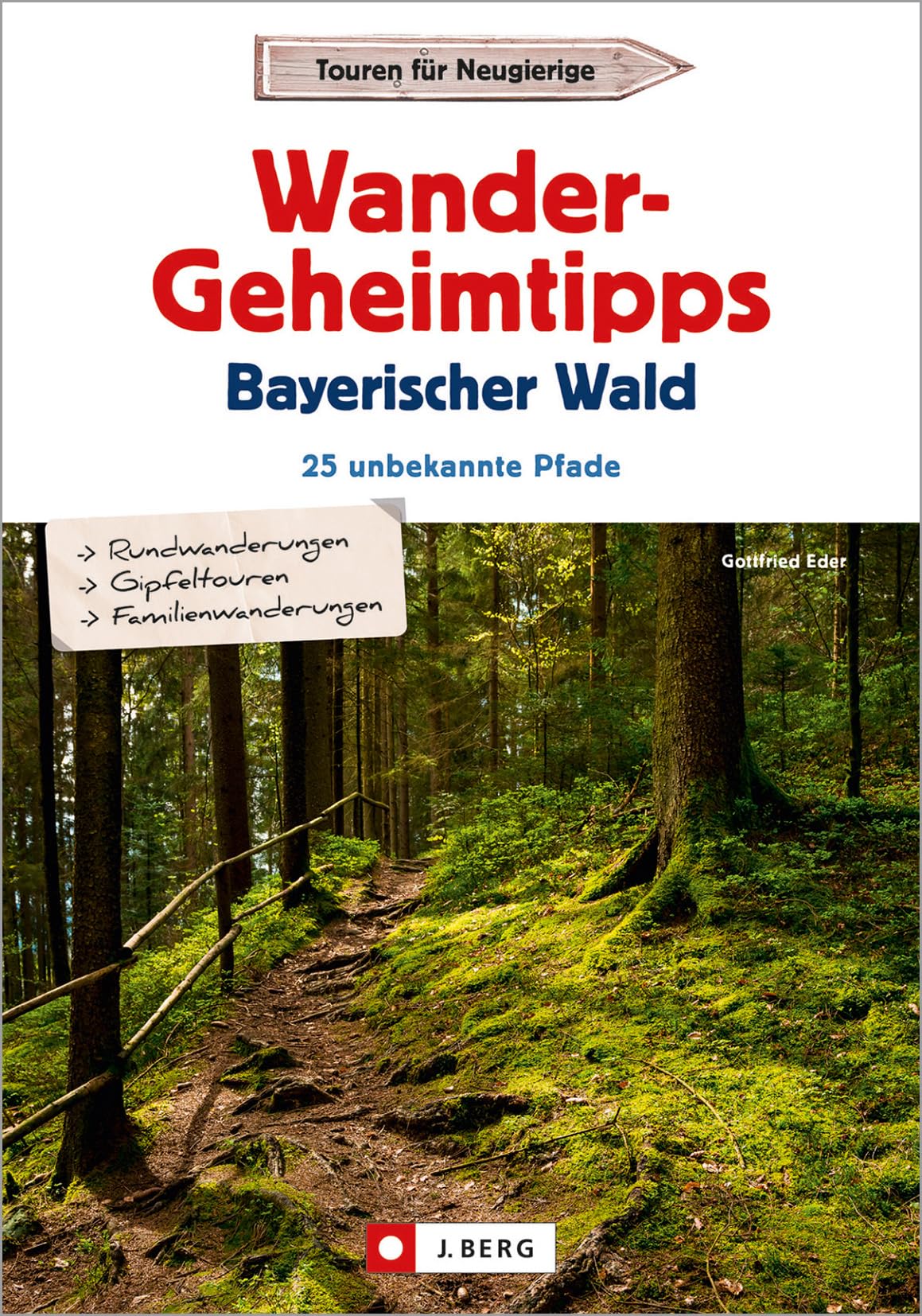 Wanderführer – Wandergeheimtipps Bayerischer Wald: 25 unbekannte Pfade. Stille Wege, Rund- und Gipfeltouren in allen Schwierigkeitsgraden. GPS-Tracks zum Download. Leisure, Home & Garden