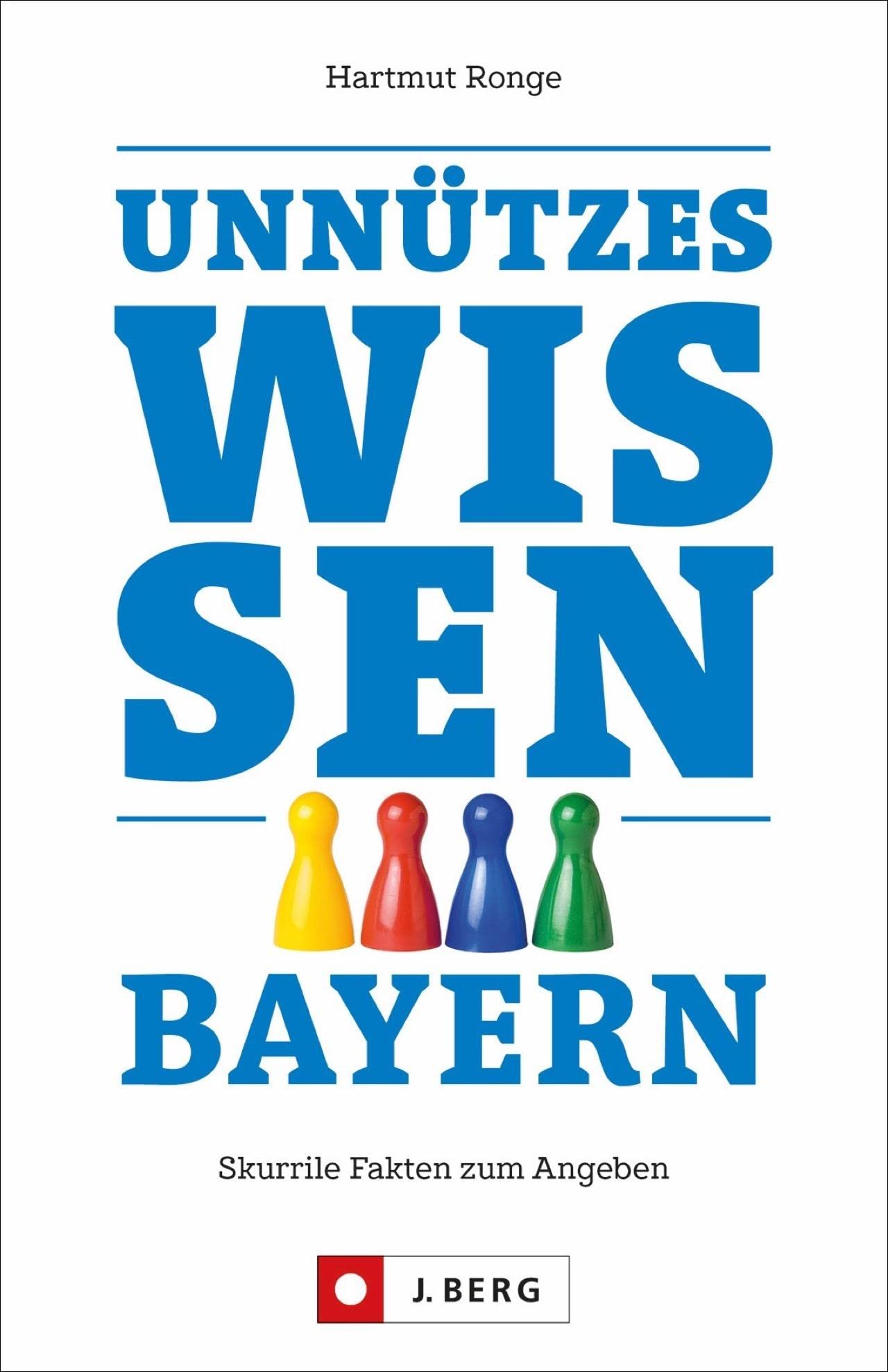 Unnützes Wissen Bayern book