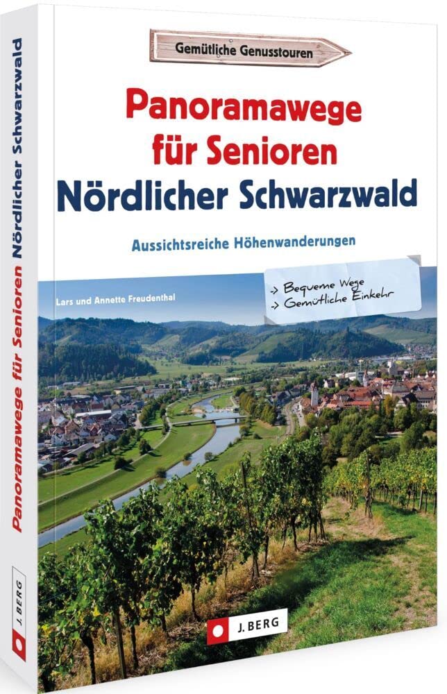 Wanderführer – Panoramawege für Senioren Nördlicher Schwarzwald: Aussichtsreiche Höhenwanderungen mit wenig Höhenmetern Leisure, Home & Garden