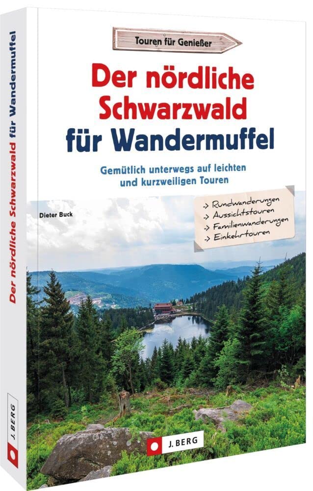 Wanderführer Schwarzwald – Der nördliche Schwarzwald für Wandermuffel: Gemütlich unterwegs auf leichten und kurzweiligen Touren Leisure, Home & Garden