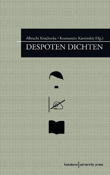 Despoten dichten: Sprachkunst und Gewalt Contemporary literature