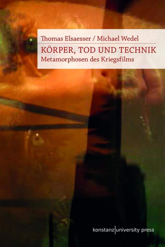 Körper, Tod und Technik: Metamorphosen des Kriegsfilms Law