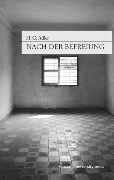 Nach der Befreiung. Ausgewählte Essays zur Geschichte und Soziologie book