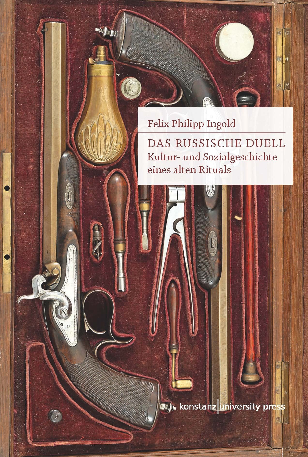 Das russische Duell: Kultur- und Sozialgeschichte eines alten Rituals Social Sciences