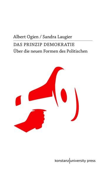 Das Prinzip Demokratie: Über die neuen Formen des Politischen Philosophy