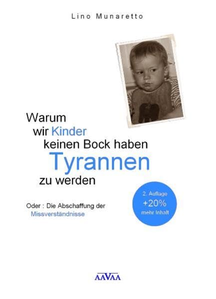 Warum wir Kinder keinen Bock haben Tyrannen zu werden - MINI-Buch: Die Abschaffung der Missverständnisse book
