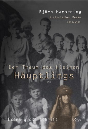 Der Traum des kleinen Häuptlings - Sonderformat Großschrift Books