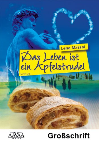 Das Leben ist ein Apfelstrudel - Sonderformat Großschrift Lifestyle