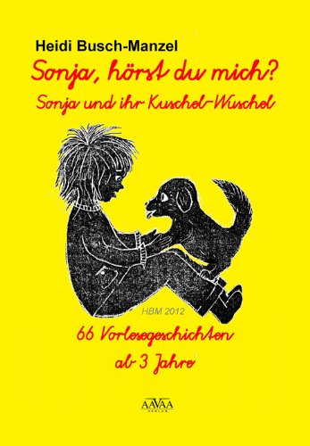 Sonja, hörst du mich? - Sonderformat Großschrift: Sonja und ihr Kuschel-Wuschel - 66 Geschichten zum Vorlesen und Selbstlesen Children's books