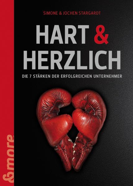 Hart & Herzlich: Die 7 Stärken der erfolgreichen Unternehmer Law