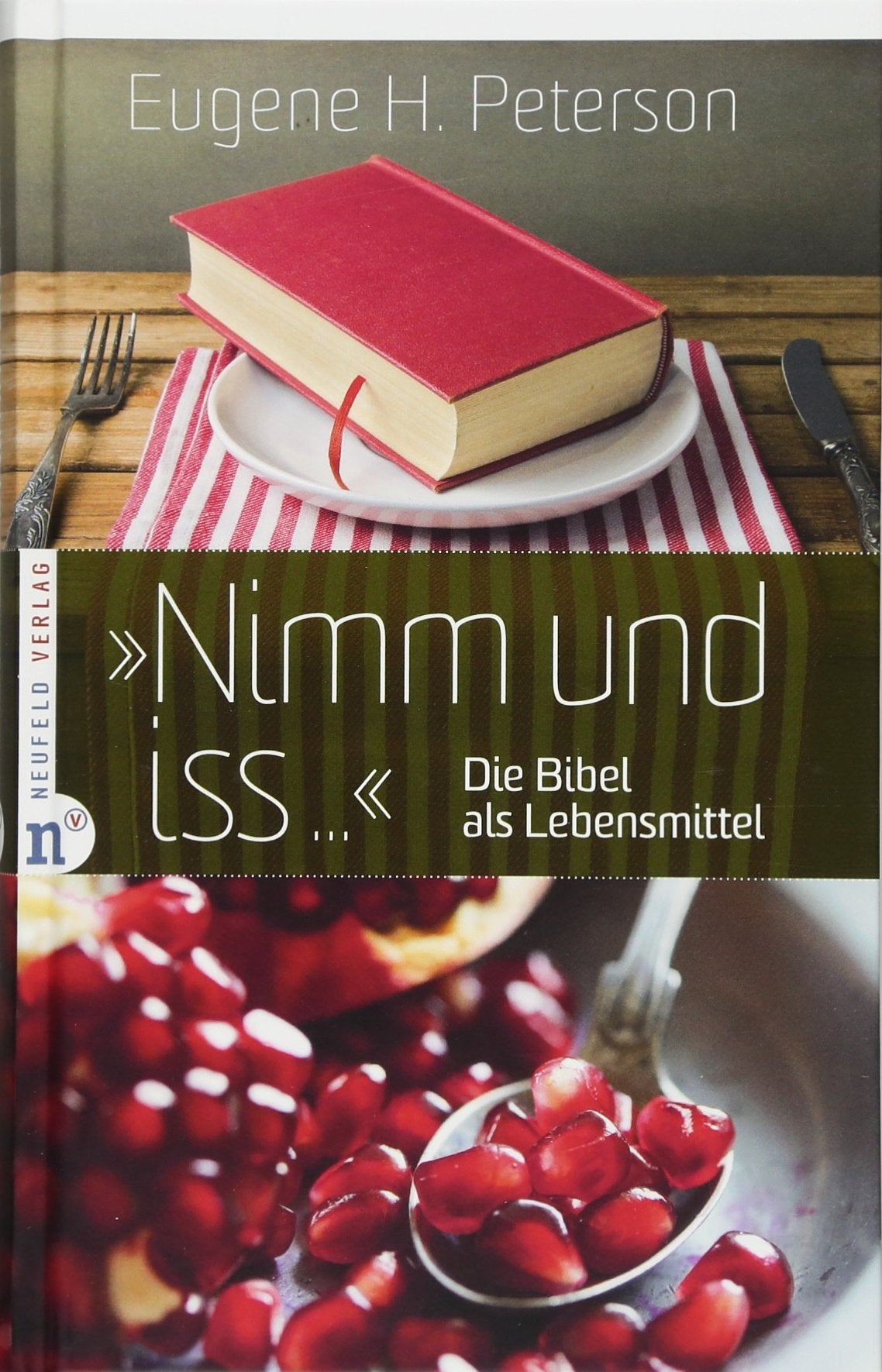 "Nimm und iss...": Die Bibel als Lebensmittel Religion & Esotericism