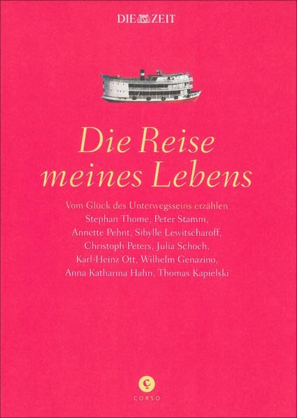 Die Reise meines Lebens: Vom Glück des Unterwegsseins erzählen Contemporary literature