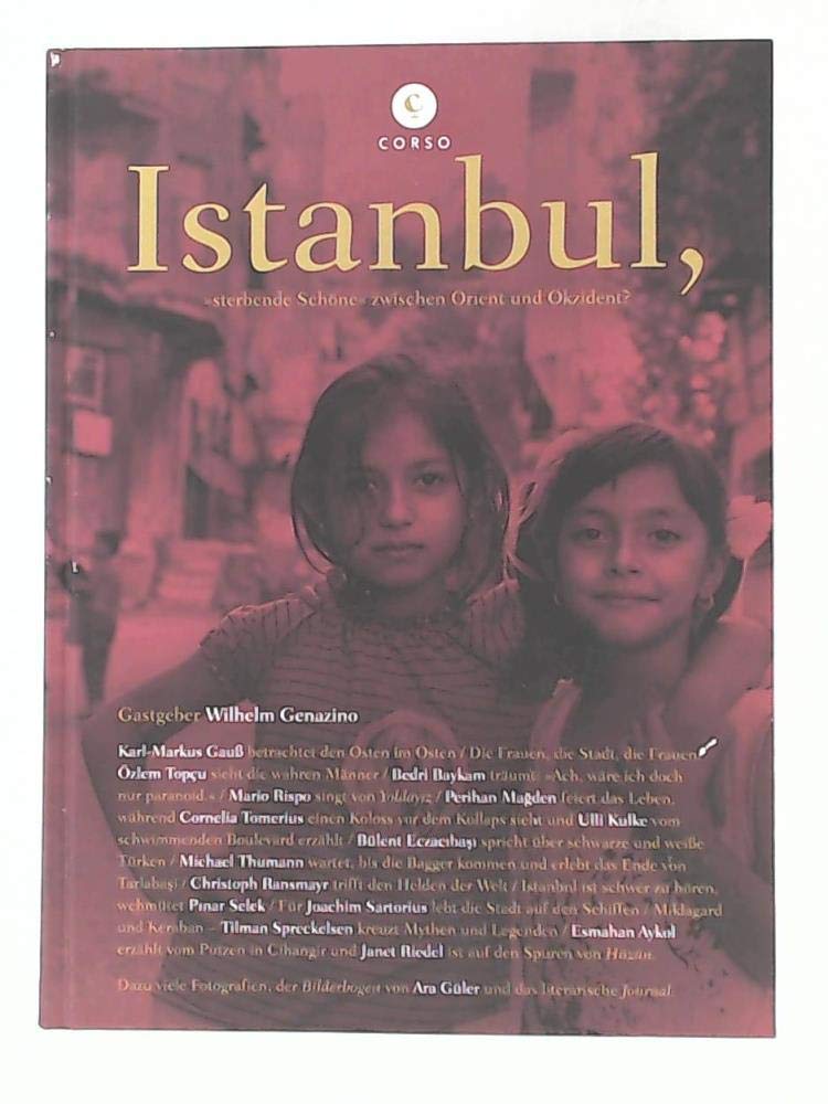 Istanbul,: " sterbende Schöne " zwischen Orient und Okzident?: "sterbende Schöne" zwischen Orient und Okzident? Contemporary literature