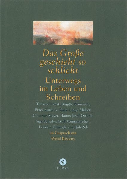 Das Große geschieht so schlicht: Unterwegs im Leben und Schreiben Essays & Short Stories
