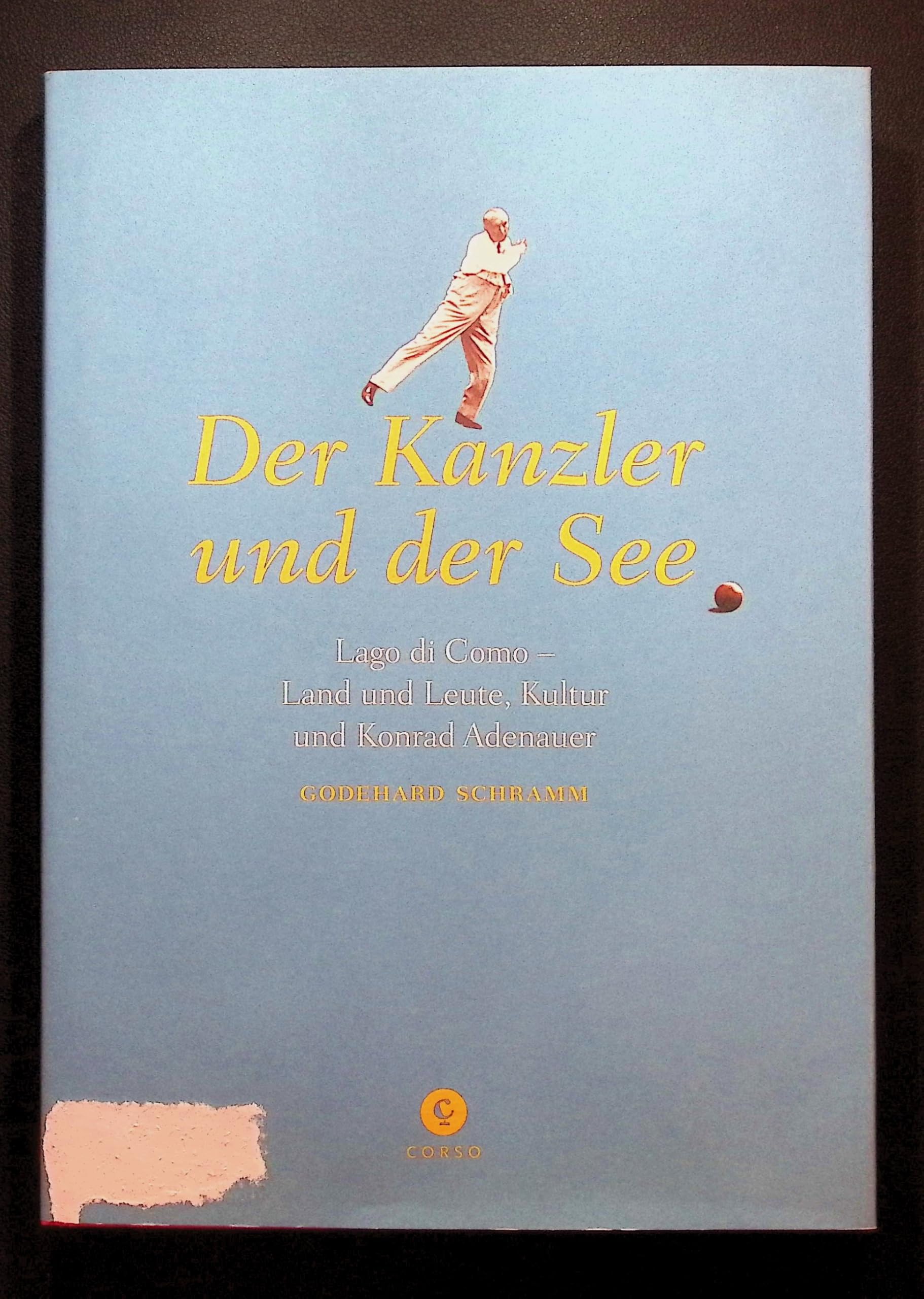 Der Kanzler und der See: Lago di Como - Land und Leute, Kultur und Konrad Adenauer Leisure, Home & Garden