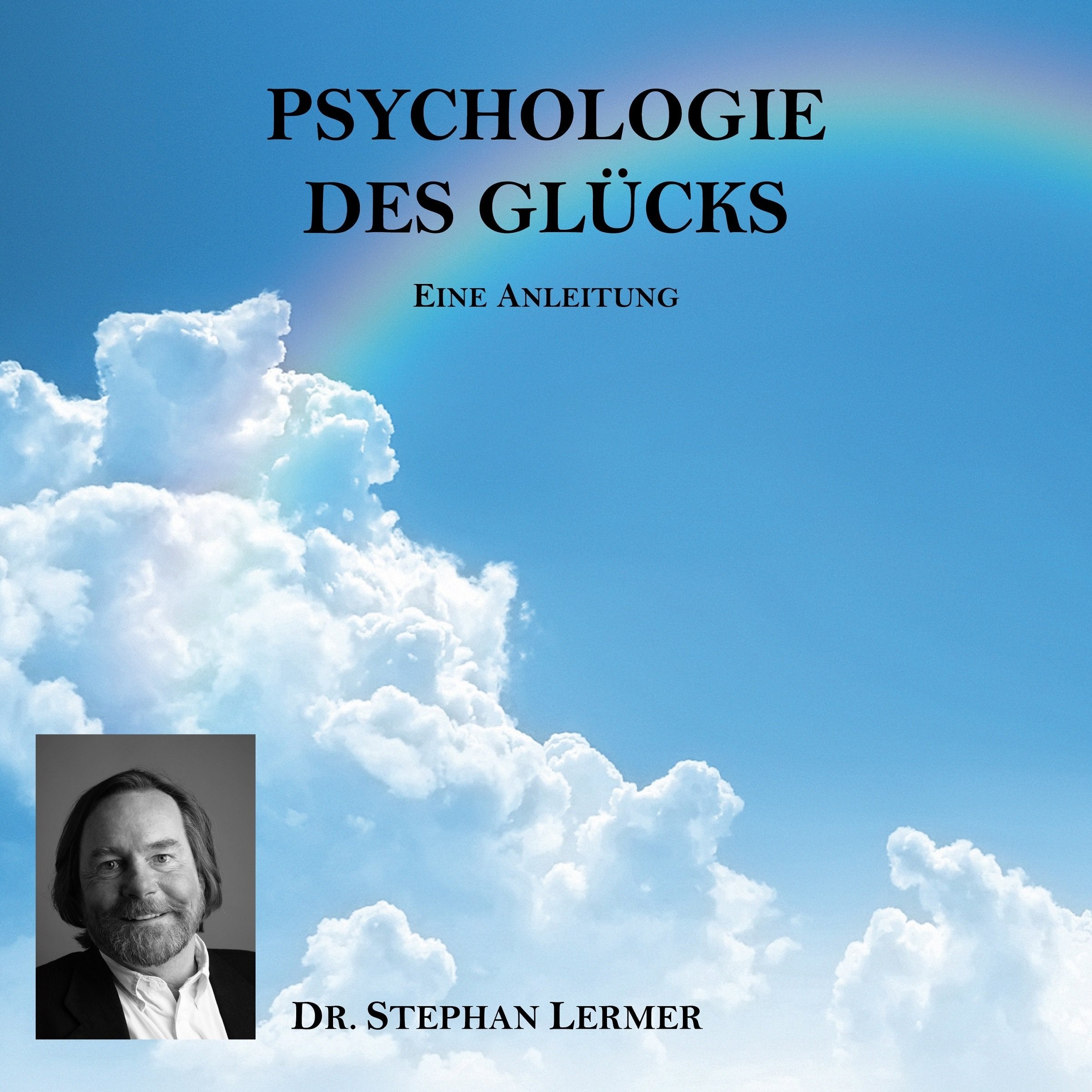 Psychologie des Glücks: Eine Anleitung Music