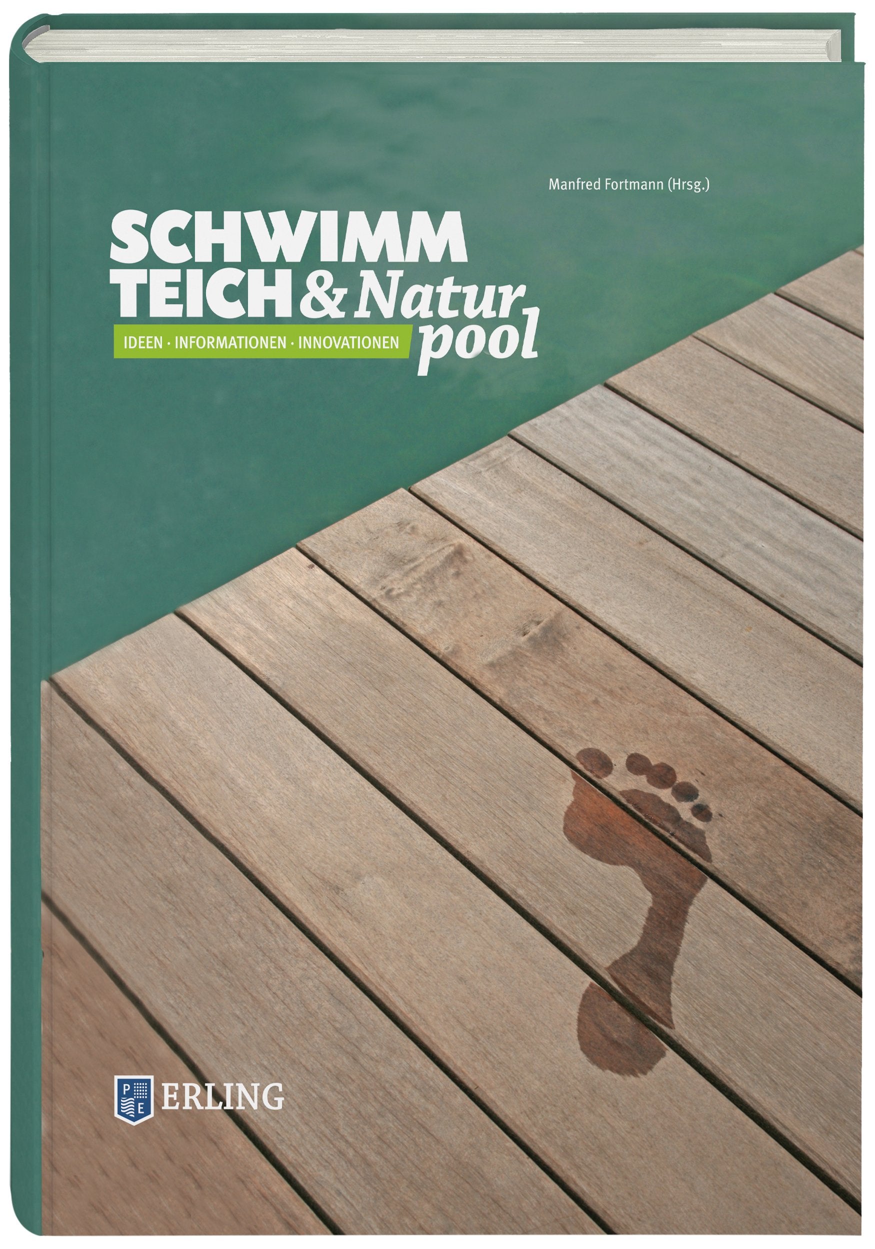 Schwimmteich & Naturpool: Ideen, Informationen, Innovationen Garden & Plants