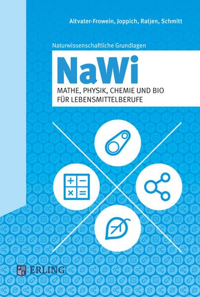 NaWi: Mathe, Physik, Chemie und Bio für Lebensmittelberufe General education