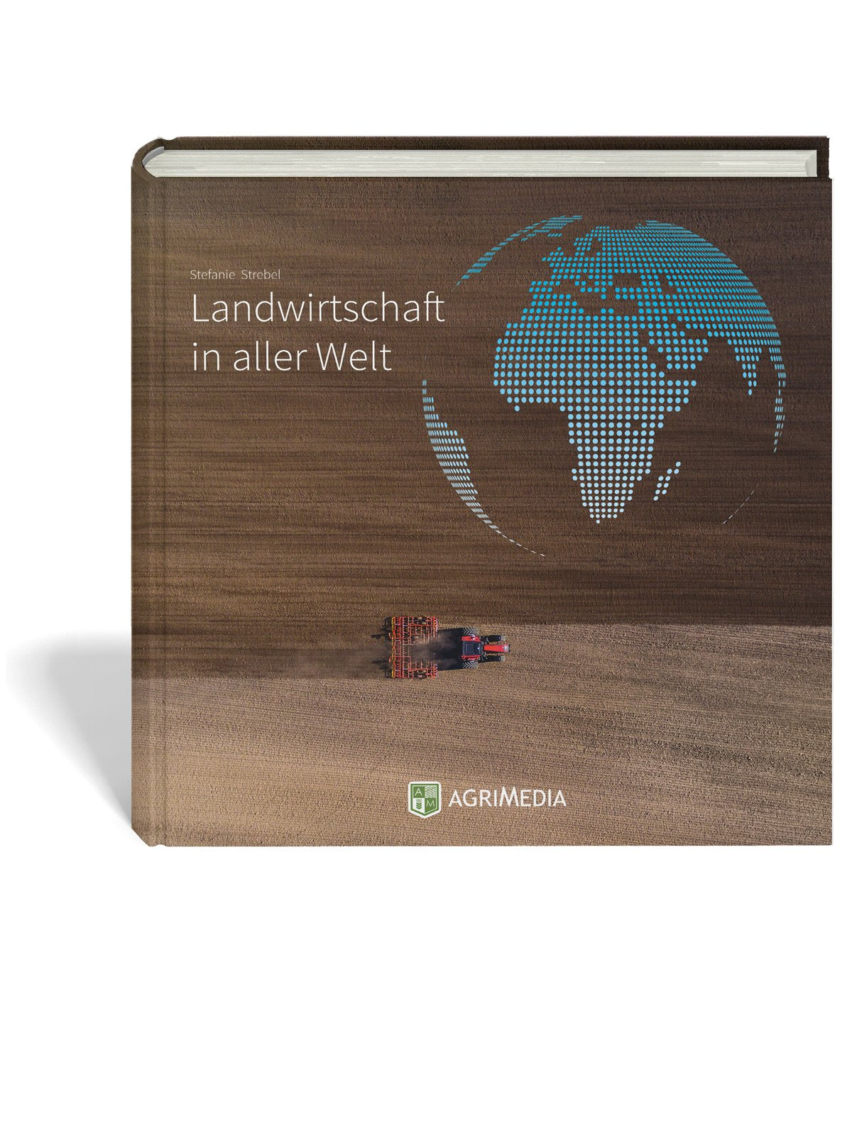 Landwirtschaft in aller Welt Natural Sciences