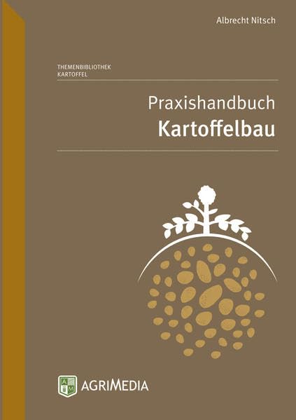 Praxishandbuch Kartoffelbau Natural Sciences