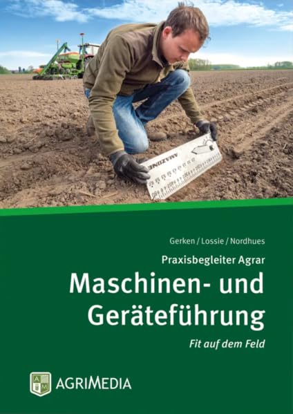 Praxisbegleiter Agrar: Ein Nachschlagewerk für die Schlepperkabine Natural Sciences