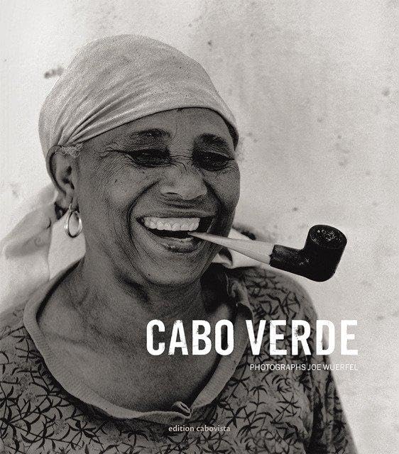 Cabo Verde: Photographs by Joe Wuerfel book