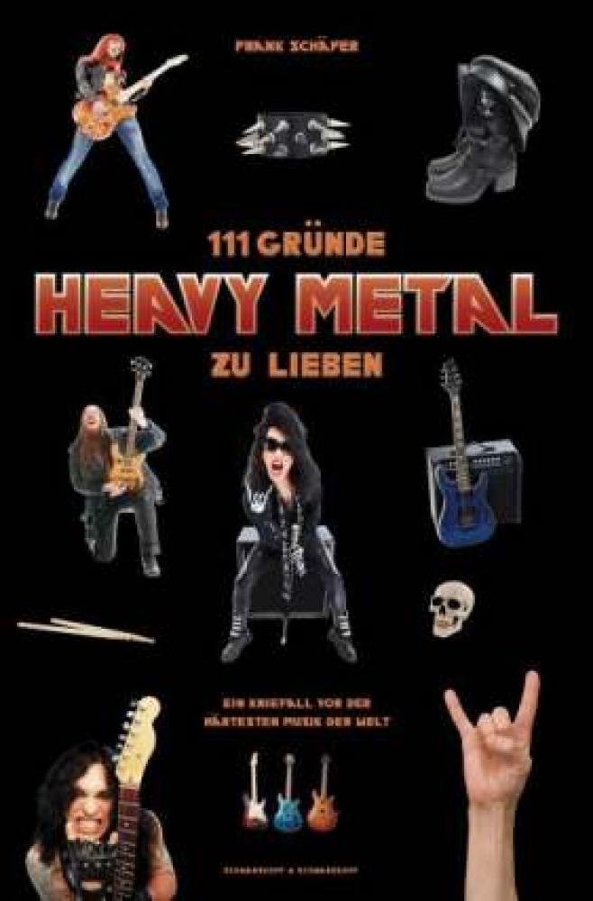 111 Gründe, Heavy Metal zu lieben Arts & Music