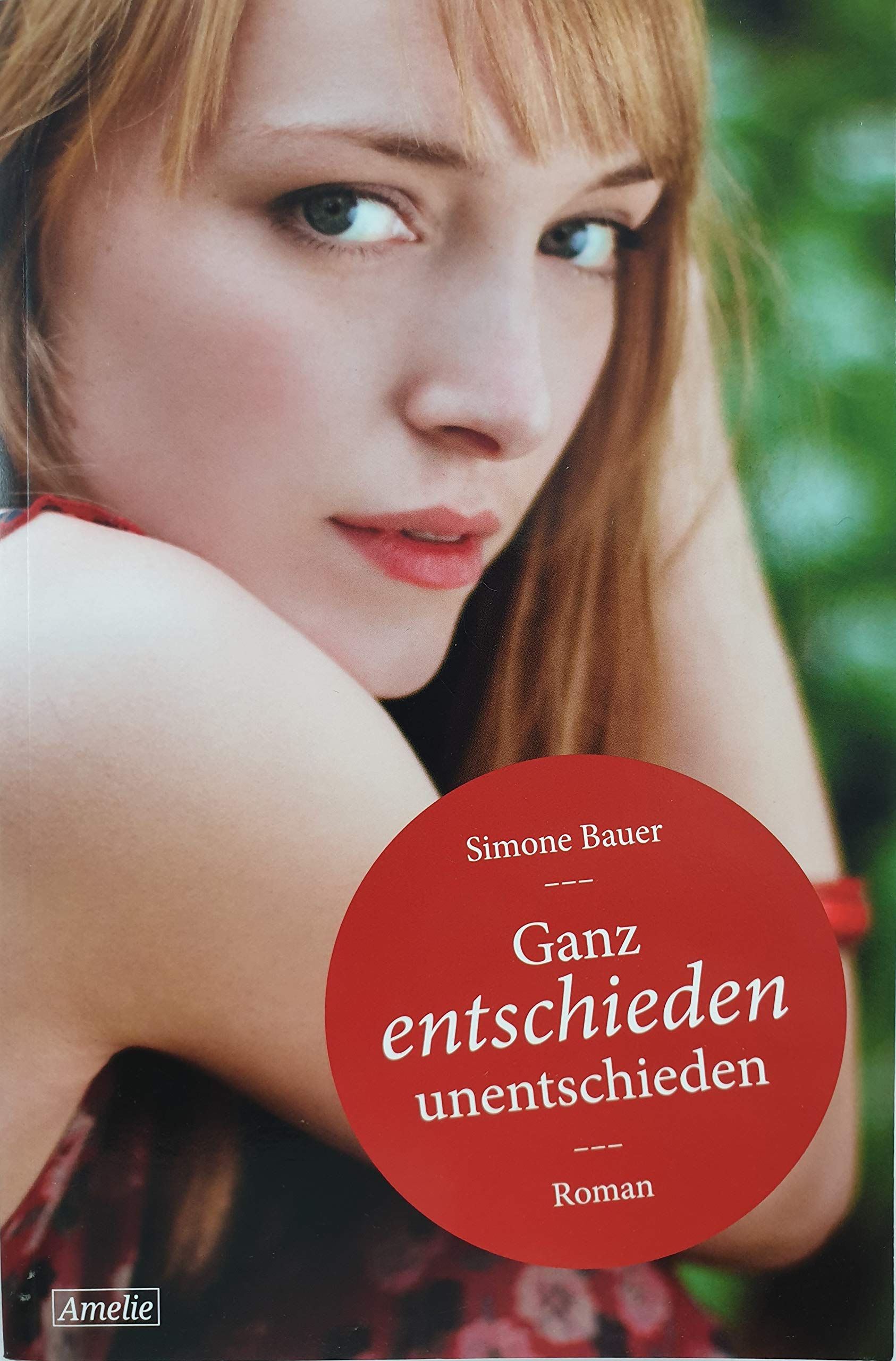 Ganz entschieden unentschieden (AMELIE) Contemporary literature