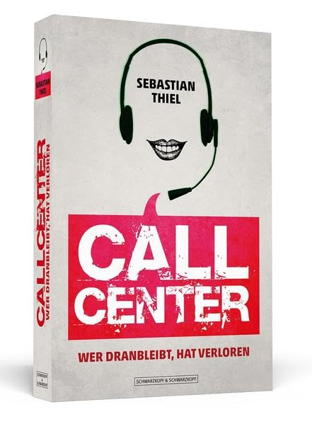 Callcenter: Wer dranbleibt, hat verloren. Books