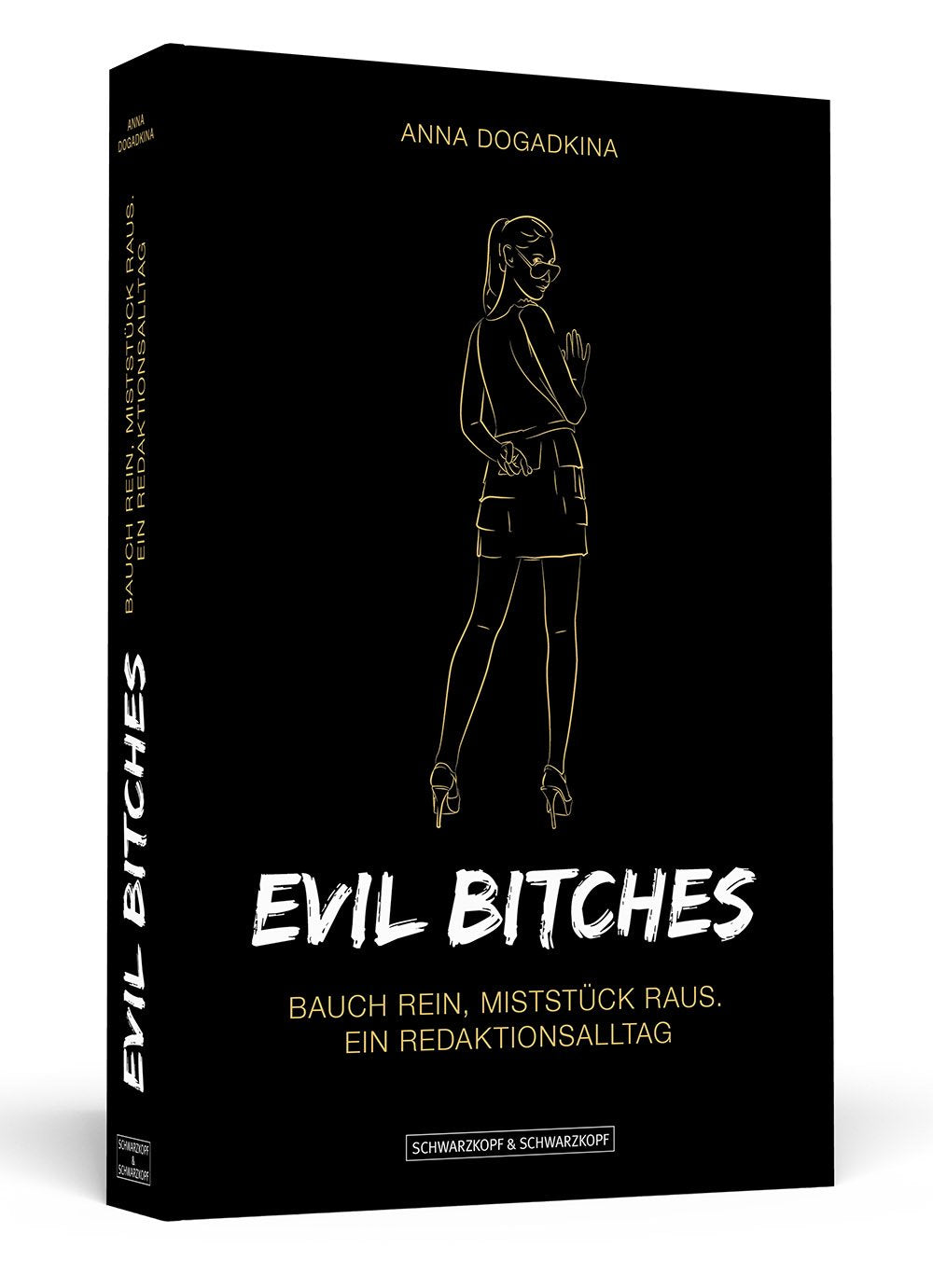 Evil Bitches: Bauch rein, Miststück raus. Ein Redaktionsalltag Contemporary literature