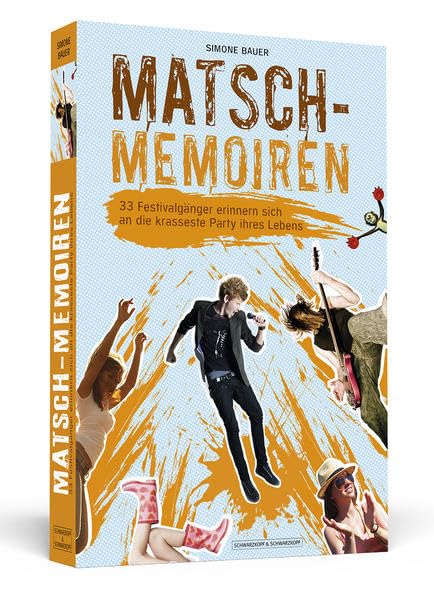 Matsch-Memoiren: 33 Festivalgänger erinnern sich an die krasseste Party ihres Lebens Arts & Music